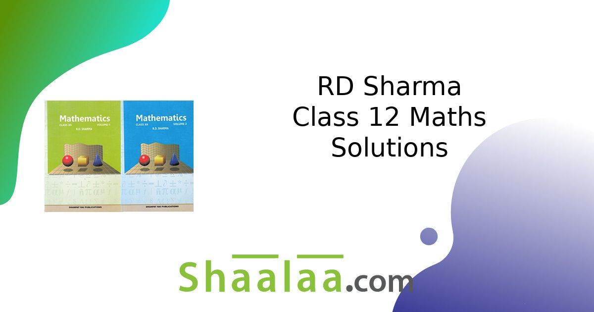 RD Sharma Solutions for Class 12 Updated for 2023-24 Chapter 19 Indefinite  Integrals