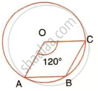 A circle with centre O, points A, B, and C on the circumference, and central angle AOC marked 120°.