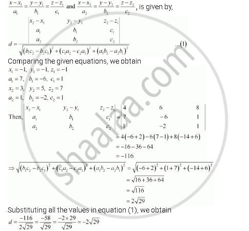 Find The Shortest Distance Between The Lines X 1 7 Y 1 6 Z 1 1 And X 3 1 Y 5 2 Z 7 1 Mathematics Shaalaa Com