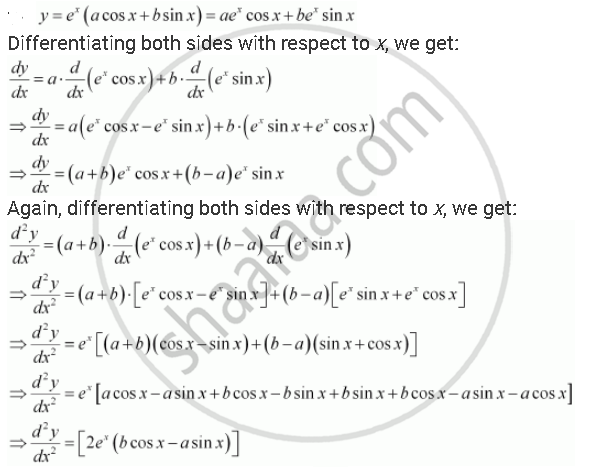 For Given Below Verify That The Given Function Implicit Or Explicit Is A Solution Of The Corresponding Differential Equation Y E X Acos X B Sin X D 2y Dx 2 2