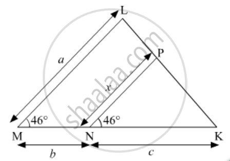 In The Given Figure Lm Ln 46 Express X In Terms Of A B And C Where A B C Are Lengths Of Lm Mn And Nk Respectively Mathematics Shaalaa Com