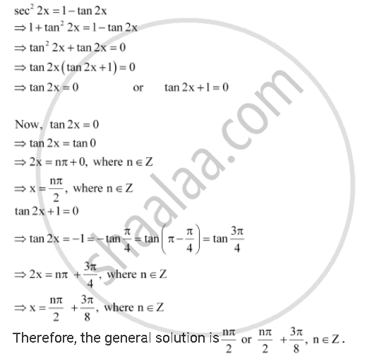 Find The General Solution For Each Of The Following Equations Sec2 2x 1 Tan 2x Mathematics Shaalaa Com