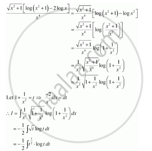 Integrate The Functions Sqrt X 2 1 Log X 2 1 2log X X 4 Mathematics Shaalaa Com