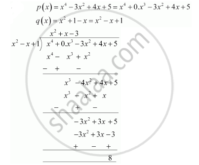 Divide The Polynomial P X By The Polynomial G X And Find The Quotient And Remainder In Each Of The Following P X X 4 3x 2 4x 5 G X X 2