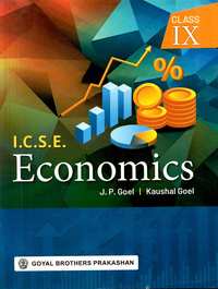 J. P. Goel and Kaushal Goel Solutions for इकॉनॉमिक्स [अंग्रेजी] कक्षा ९ आयसीएसई - Shaalaa.com