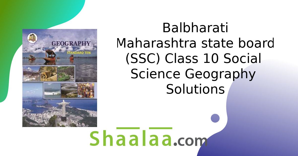 balbharati-solutions-for-maharashtra-state-board-ssc-class-10-social-science-geography-chapter