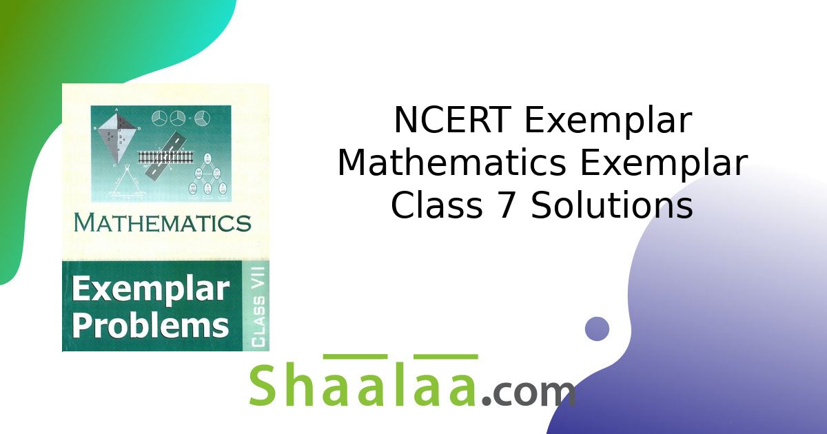 NCERT Exemplar solutions for Mathematics Exemplar Class 7 chapter 10 ...