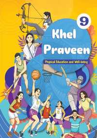 NCERT Solutions for फिज़िकल एजुकेशन एण्ड वेल-बीइंग खेल प्रवीण [अंग्रेजी] कक्षा ९ - Shaalaa.com