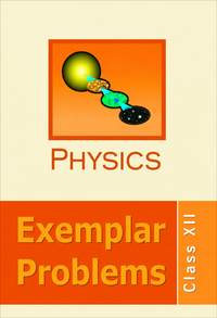 NCERT Exemplar Solutions for Physics Exemplar [English] Class 12 - Shaalaa.com