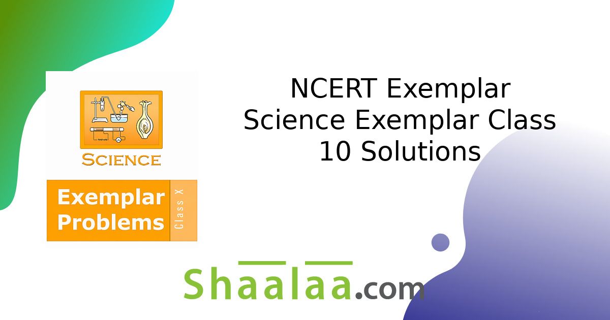 NCERT Exemplar solutions for Science Exemplar Class 10 chapter 6 - Life ...